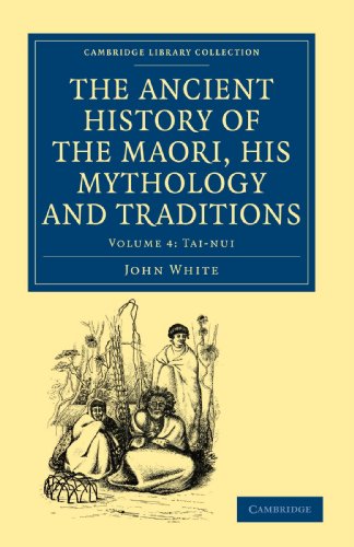 The Ancient History of the Maori, his Mythology and Traditions [Paperback]