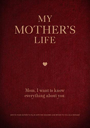 My Mother's Life: Mom, I Want to Know Everything About You - Give to Your Mo [Paperback]