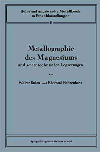 Metallographie des Magnesiums und seiner technischen Legierungen [Paperback]