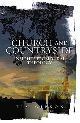 Church And Countryside Insights From Rural Theology [Paperback]