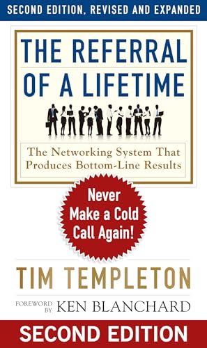 The Referral of a Lifetime: Never Make a Cold Call Again! [Paperback]