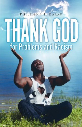 Thank God For Problems And Racism [Paperback]