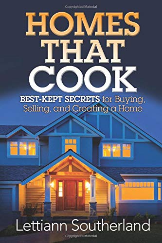 Homes That Cook Best-Kept Secrets For Buying, Selling, And Creating A Home [Paperback]