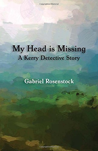 My Head Is Missing A Kerry Detective Story [Paperback]