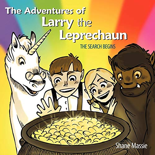 The Adventures Of Larry The Leprechaun The Search Begins [Paperback]