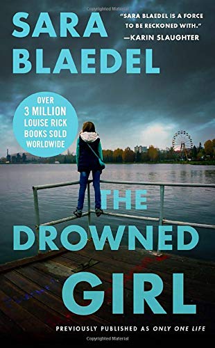 The Drowned Girl (previously published as Only One Life) [Paperback]