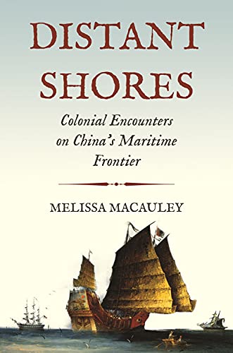 Distant Shores: Colonial Encounters on China's Maritime Frontier [Hardcover]