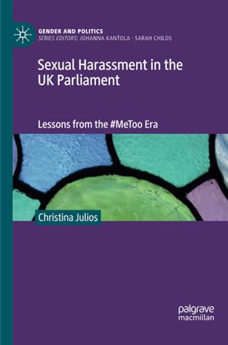 Sexual Harassment in the UK Parliament: Lessons from the #MeToo Era [Paperback]