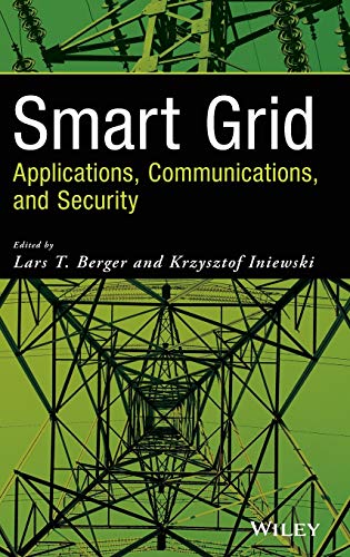 Smart Grid Applications, Communications, and Security [Hardcover]