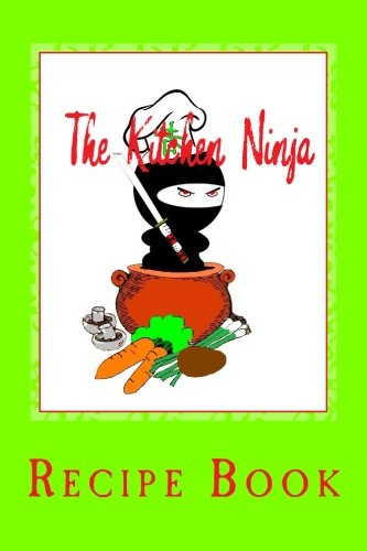 The Kitchen Ninja Recipe Book [Paperback]