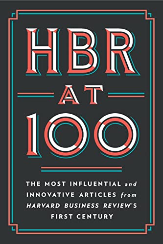 HBR at 100: The Most Influential and Innovati