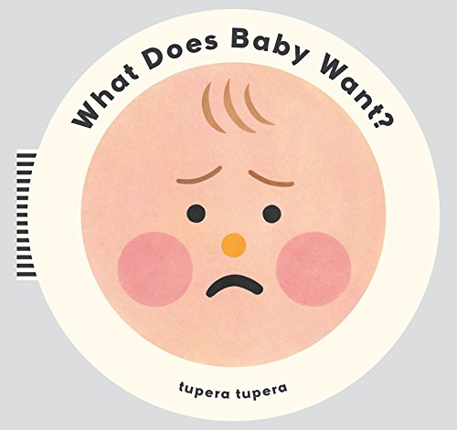 What Does Baby Want? [Board book]