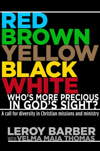 RED, BROWN, YELLOW, BLACK, WHITE -- WHO'S MORE PRECIOUS IN GOD'S SIGHT?: [Hardcover]