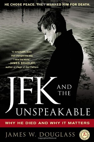 JFK and the Unspeakable: Why He Died and Why It Matters [Paperback]