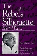 The Rebel's Silhouette: Selected Poems [Paperback]