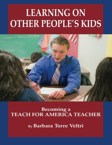 Learning On Other People's Kids Becoming A Teach For America Teacher (pb) [Paperback]