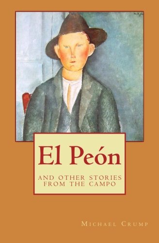 El Peon And Other Stories From The Campo [Paperback]