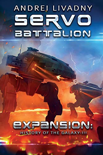 Servobattalion (Expansion  The History of the Galaxy, Book 3) a Space Saga [Paperback]