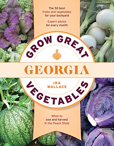 Grow Great Vegetables In Georgia         [TRA