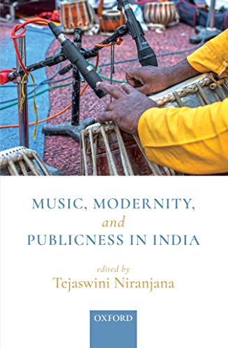 Music, Modernity, and Publicness in India [Hardcover]