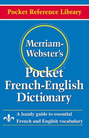 Merriam- Webster's Pocket French-English Dict