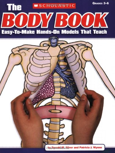 The Body Book: Easy-to-Make Hands-on Models That Teach [Paperback]