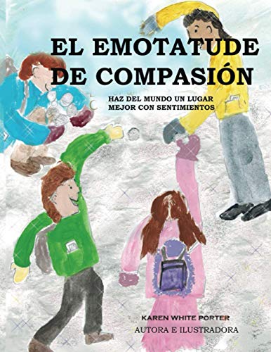 Emotatude de Compasin  Haz Del Mundo un Lugar Mejor con Sentimientos [Paperback]