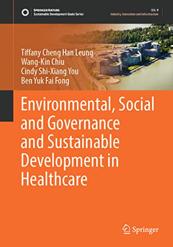 Environmental, Social and Governance and Sustainable Development in Healthcare [Hardcover]