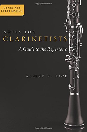 Notes for Clarinetists: A Guide to the Repertoire [Paperback]