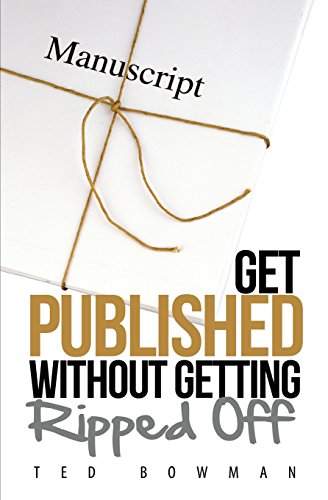 Get Published Without Getting Ripped Off [Paperback]