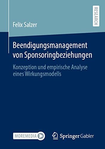 Beendigungsmanagement von Sponsoringbeziehungen: Konzeption und empirische Analy [Paperback]