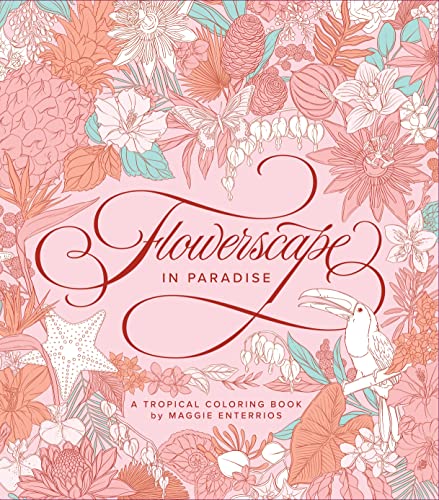 Flowerscape in Paradise: A Tropical Coloring Book [Paperback]