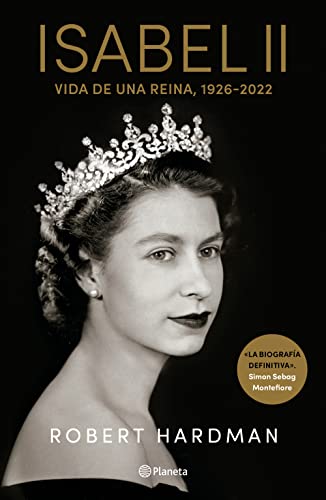 Isabel II. Vida de una Reina,  1926-2022 / Elizabeth II. Queen Of Our Times, 192 [Paperback]