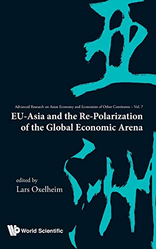 Eu-Asia And The Re-Polarization Of The Global Economic Arena (advanced Research  [Hardcover]