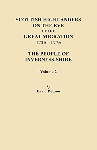 Scottish Highlanders On The Eve Of The Great Migration, 1725-1775. The People Of [Paperback]