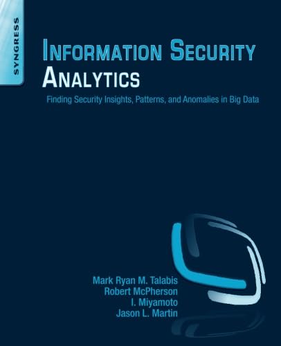 Information Security Analytics: Finding Security Insights, Patterns, and Anomali [Paperback]