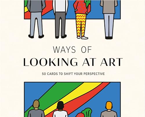 Ways of Looking at Art: 50 Cards to Shift Your Perspective [Cards]