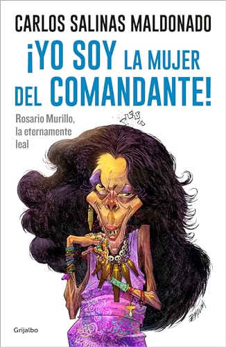 Yo soy la mujer del comandante!: Rosario Murillo la eternamente leal / I Am the [Paperback]