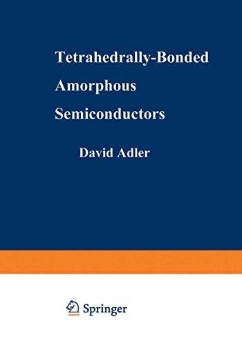 Tetrahedrally-Bonded Amorphous Semiconductors [Paperback]