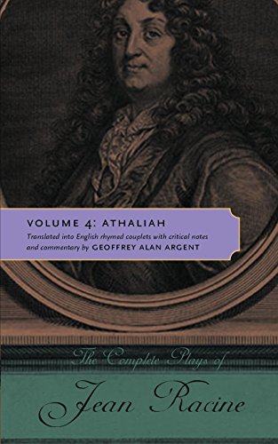 The Complete Plays of Jean Racine Volume 4 Athaliah [Paperback]