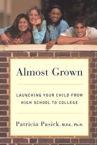 Almost Gron Launching Your Child from High School to College [Paperback]