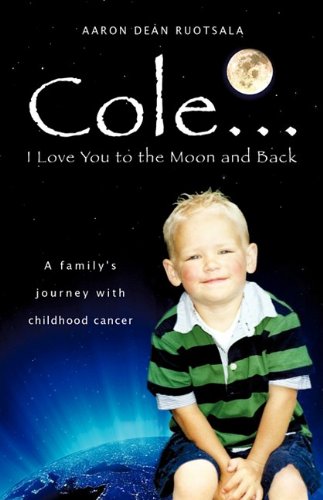 Cole...I Love You To The Moon And Back [Paperback]