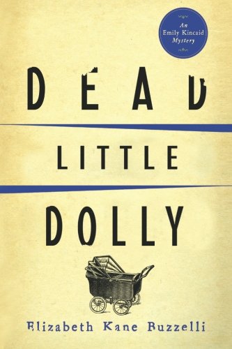 Dead Little Dolly (emily Kincaid Mysteries) (volume 5) [Paperback]