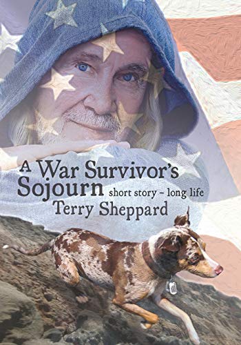 War Survivor's Sojourn  Short Story-Long Life [Paperback]