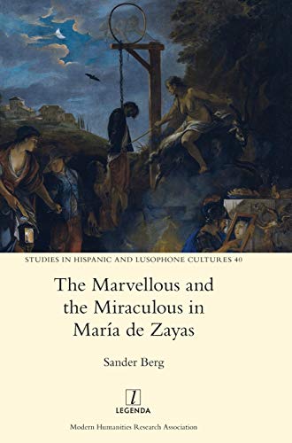 Marvellous and the Miraculous in Mar&65533a de Zayas [Hardcover]