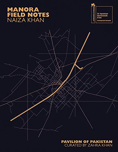 Naiza Khan: Manora Field Notes [Hardcover]