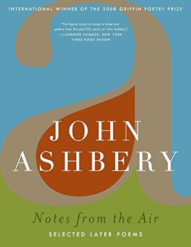 Notes from the Air: Selected Later Poems [Paperback]