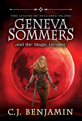 Geneva Sommers and the Magic Destiny [Hardcover]