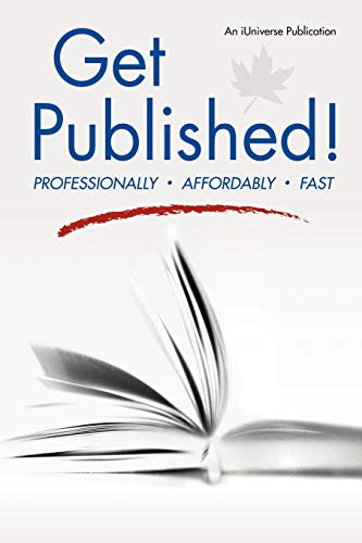 Get Published Professionally, Affordably, Fast [Paperback]