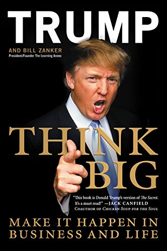 Think Big Make It Happen in Business and Life [Paperback]